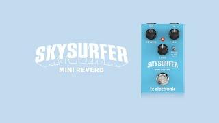 SKYSURFER MINI REVERB - Official Product Video