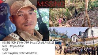 In search of Missing RENJAMO Odyuo from 'B' Coy NAP SHAMATOR W.E.F 02.03.2025..