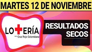 Resultado SECOS Lotería de la CRUZ ROJA del Martes 12 de Noviembre 2024  SECOS 