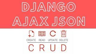  How To Execute CRUD Using Django Ajax and JSON