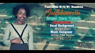 JAALLATAMNEERRA | NEW OROMO GOSPEL SONG 2021 BY SARA YADETA