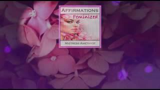 Voice Sample of Femdom Hypnosis title:  Affirmations - Feminized