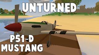 Unturned Mod Showcase | P51-D 30 Mustang (WW2 Planes)