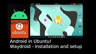 Install and setup Waydroid in Ubuntu - Use Android on your Linux tablet!