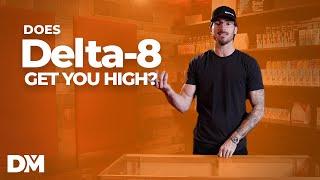 Does Delta-8 Get You High - DistroMike