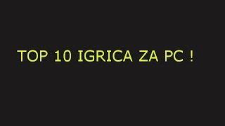 Top 10 igrica za racunar (SRB/CRO/BIH)