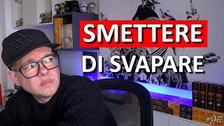 Come si fa a SMETTERE DI SVAPARE?