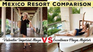 COMPARING VALENTIN IMPERIAL MAYA RESORT VS EXCELLENCE PLAYA MUJERES | WHICH MEXICO RESORT IS BETTER?