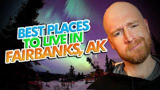 5 BEST Places to Live in FAIRBANKS, ALASKA 2024!  (Secrets from the Local)