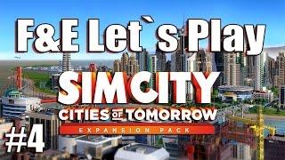 F&E Let's Play: SimCity Cities of Tomorrow #4 - Особняк Мэра