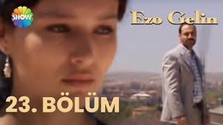 Ezo Gelin - 23. BÖLÜM