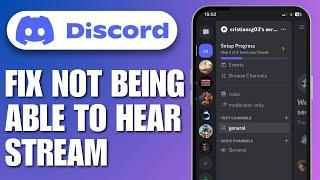 How To Fix Not Being Able To Hear Stream On Discord Mobile 2024