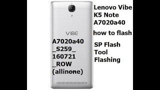 HOW TO FLASH Lenovo Vibe K5 Note A7020a40 WITH SP FLASH TOOL complete guide with firmware