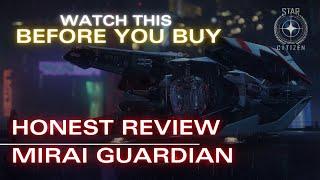 Worth the Wait | Mirai Guardian Review | Star Citizen