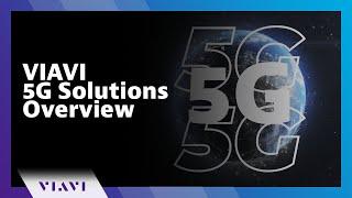 VIAVI 5G Solutions Overview