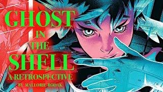 Ghost in the Shell - A Retrospective by Mallorie Rodak