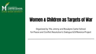 Women & Children as Targets of War