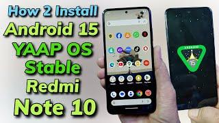 Install YAAP OS Android 15 ON Redmi Note 10 اردو हिन्दी