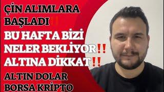 ÇİN ALIMLARA BAŞLADI‼️Altın Yorumları.Bu Hafta Bizi Neler Bekliyor? Dolar Yorumları.Borsa Devam Mı?