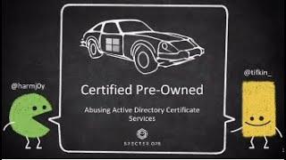 Certified Pre-Owned: Abusing Active Directory Certificate Services