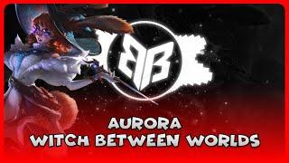 AURORA: The witch between worlds [League of Legends SONG] - Bav Bros