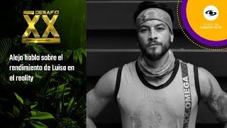 ¿Alejo se arrepiente de haber elegido a Luisa? Esto opina sobre su eliminación| Desafío XX