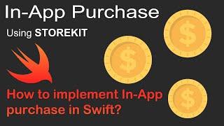 How to implement In-App Purchases using StoreKit in Swift?