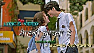 Mohani Lagla Hai||Nepali Cover Song||Nepali Song Overlay Lyrics||Slowed & Reverb||Bakemono Gurung