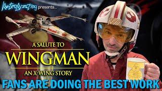 A Salute to WINGMAN: An X-Wing Story - Fans Are Doing the Best Work