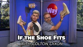 If the Shoe Fits with Colton Dixon