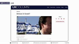 MPs Sworn to Serve - For Britain or Israel? | UK Column News