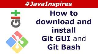 How To Download And Install Git GUI and Git Bash In Windows | Java Inspires