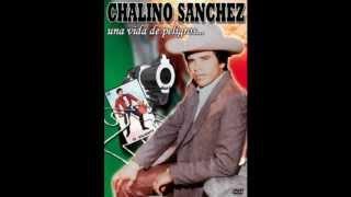 CHALINO SANCHEZ GRANDES EXITOS