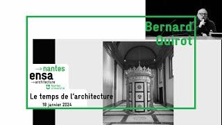 Le temps de l'architecture, conférence de Bernard Quirot