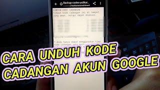 Tutorial Mengunduh Kode Cadangan 8 Digit Akun Google