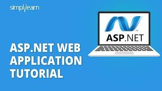 ASP.NET Web Application Tutorial | How To Develop A Web Application In ASP.NET | Simplilearn