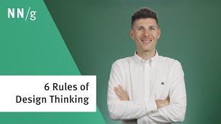 The 6 Rules of Design Thinking