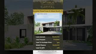 Recently Closed $2 Million Fix & Flip Loan I Miami Beach I Optimus Capital.