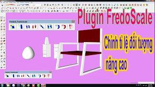 Plugin Sketchup - Plugin Fredoscle - Advanced object scaling -