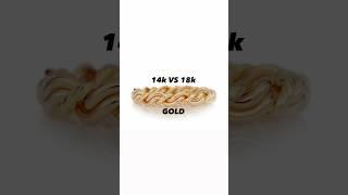 14k VS 18k gold, which one is better? #jewelry