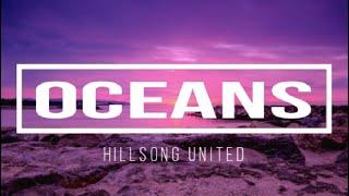 Oceans (Where Feet May Fail) - Hillsong UNITED (Lyrics)