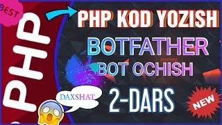 PHP KOD TAHRIRLASH VA BOT OCHISH