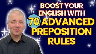 70 Advanced English Preposition Rules