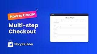 How to Create Multi Step Checkout in Shopbuilder Plugin