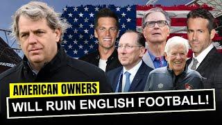 Why American Owners Will DESTROY English Football