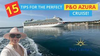 15 Tips for the PERFECT P&O  AZURA Cruise - Episode 1