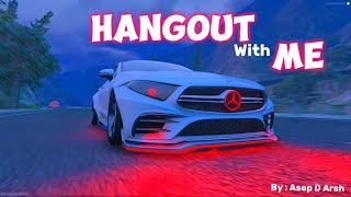 HANGOUT WITH ME - CINEMATIC BY ASEP D ARSH