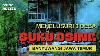 MENELUSURI 3 DESA SUKU OSING ASLI BANYUWANGI I KEHIDUPAN DI PEDESAAN TERPENCIL DI LERENG GUNUNG IJEN