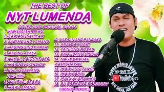 The Best Of Nyt Lumenda Tagalog Nonstop Compilation Original and Cover Songs