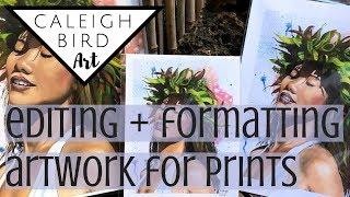 Making Art Prints - Formatting + Editing with Free Software